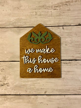 Load image into Gallery viewer, We Make A House A Home Mini Tiered Tray sign - Farmhouse decor - tiered tray decor