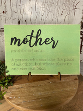 Load image into Gallery viewer, Mother sign - Mother’s Day gift - shelf leaner - Mother’s quote - 3D sign