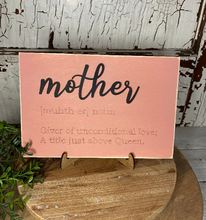 Load image into Gallery viewer, Mother sign - Mother’s Day gift - shelf leaner - Mother’s quote - 3D sign