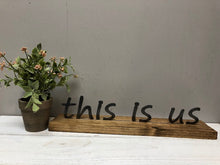 Load image into Gallery viewer, This is us Shelf Sitter