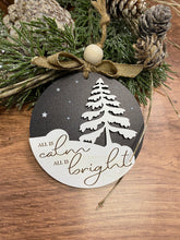Load image into Gallery viewer, All is calm, All is bright, Christmas ornament, Christmas decor, Ornament, tiered tray decor, Engraved Ornament