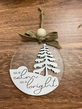 Load image into Gallery viewer, All is calm, All is bright, Christmas ornament, Christmas decor, Ornament, tiered tray decor, Engraved Ornament