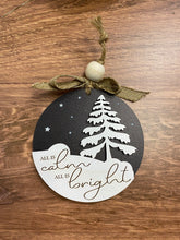 Load image into Gallery viewer, All is calm, All is bright, Christmas ornament, Christmas decor, Ornament, tiered tray decor, Engraved Ornament