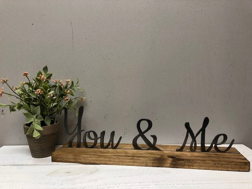Farmhouse Decor - You & Me - Metal Decor - Shelf Sitter