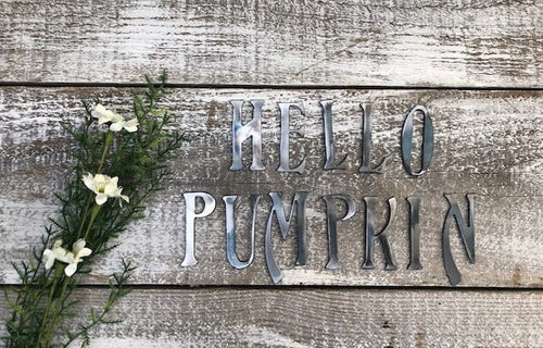Hello Pumpkin - 2 inch Metal Letters- Small Metal Letters - Steel - Natural Steel - Sign Letters - Craft Supplies - Fall Decor
