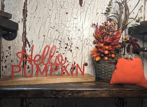 Farmhouse Decor - Hello Pumpkin - Metal Decor - Shelf Sitter