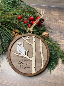 I’ll always be with you memorial ornament - Christmas decor - Ornament- tiered tray decor - memory ornament - Owl ornament