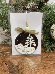 All is calm, All is bright, Christmas ornament, Christmas decor, Ornament, tiered tray decor, Engraved Ornament